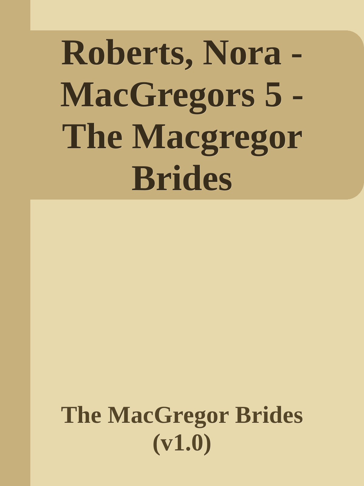 Roberts, Nora - MacGregors 5 - The Macgregor Brides