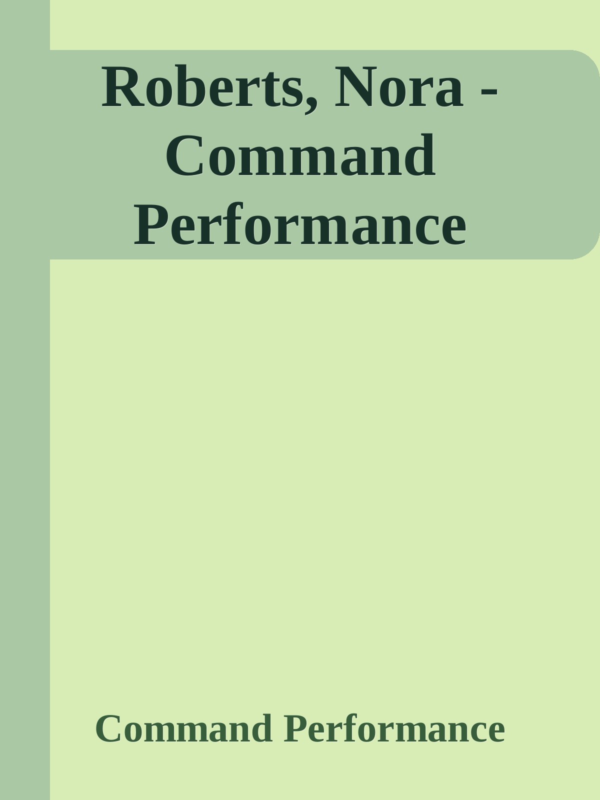 Roberts, Nora - Command Performance