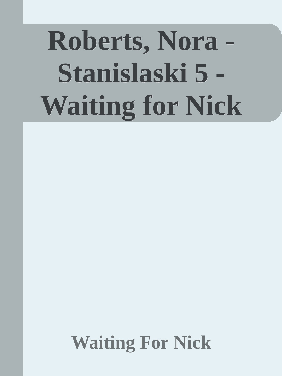 Roberts, Nora - Stanislaski 5 - Waiting for Nick