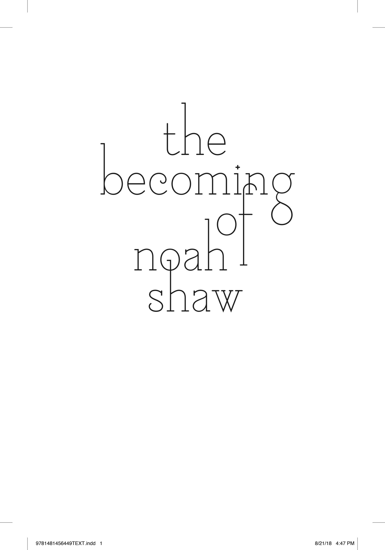 The Becoming of Noah Shaw