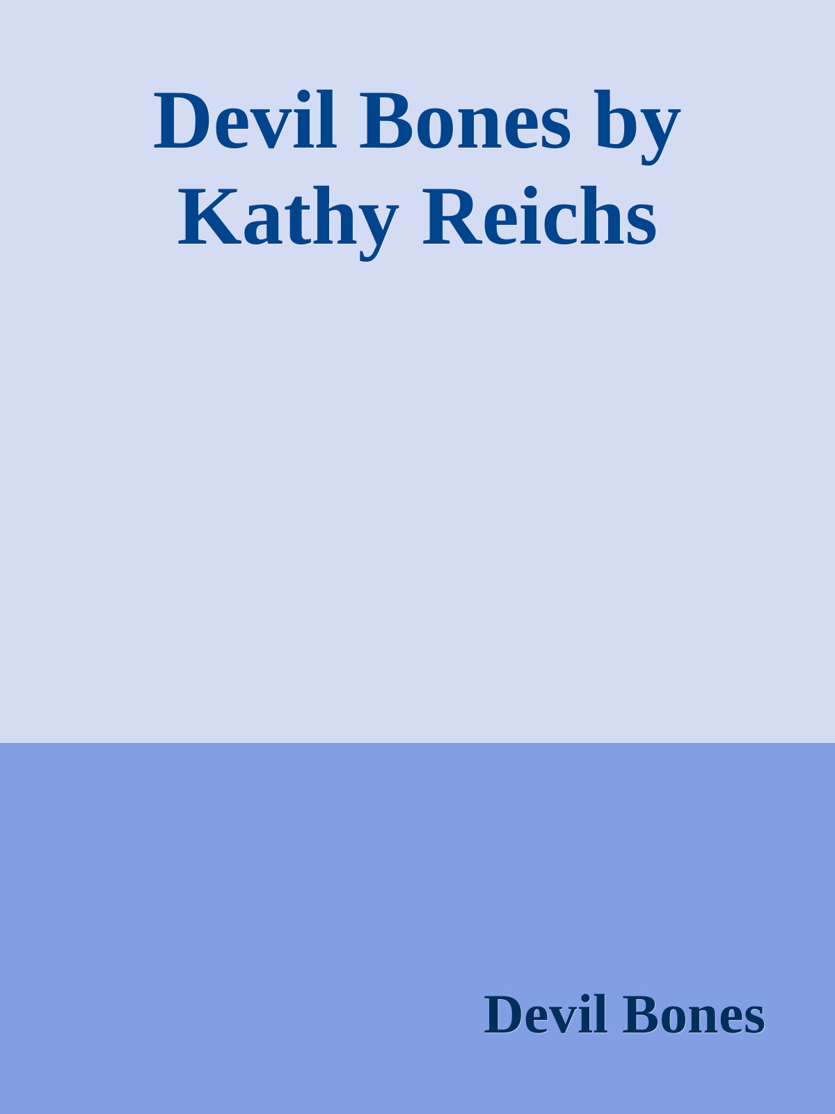 Devil Bones by Kathy Reichs