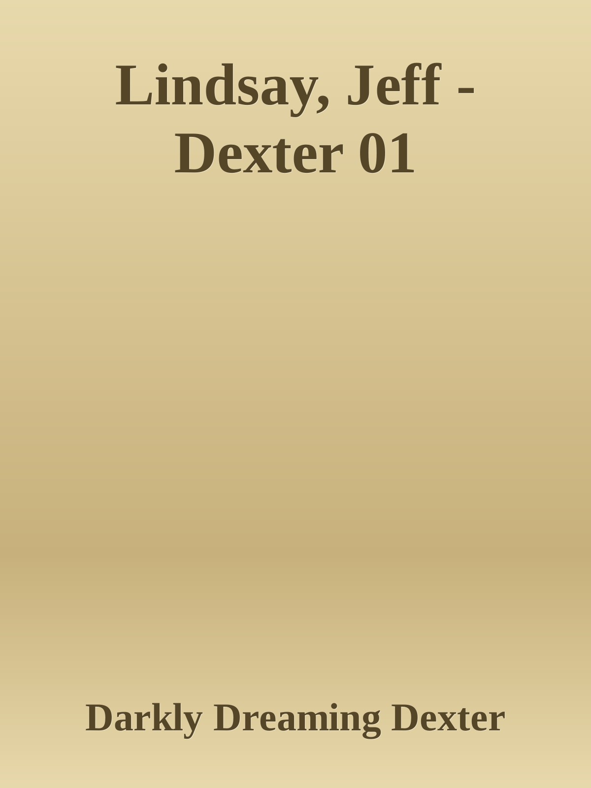 Lindsay, Jeff - Dexter 01