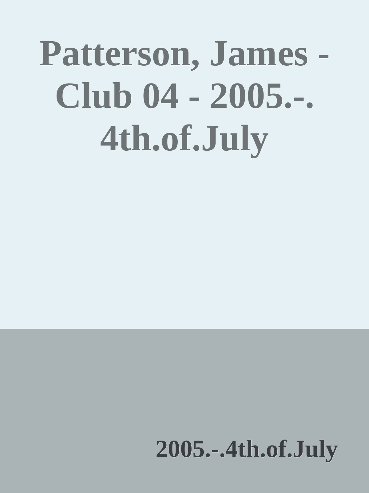 Patterson, James - Club 04 - 2005.-.4th.of.July