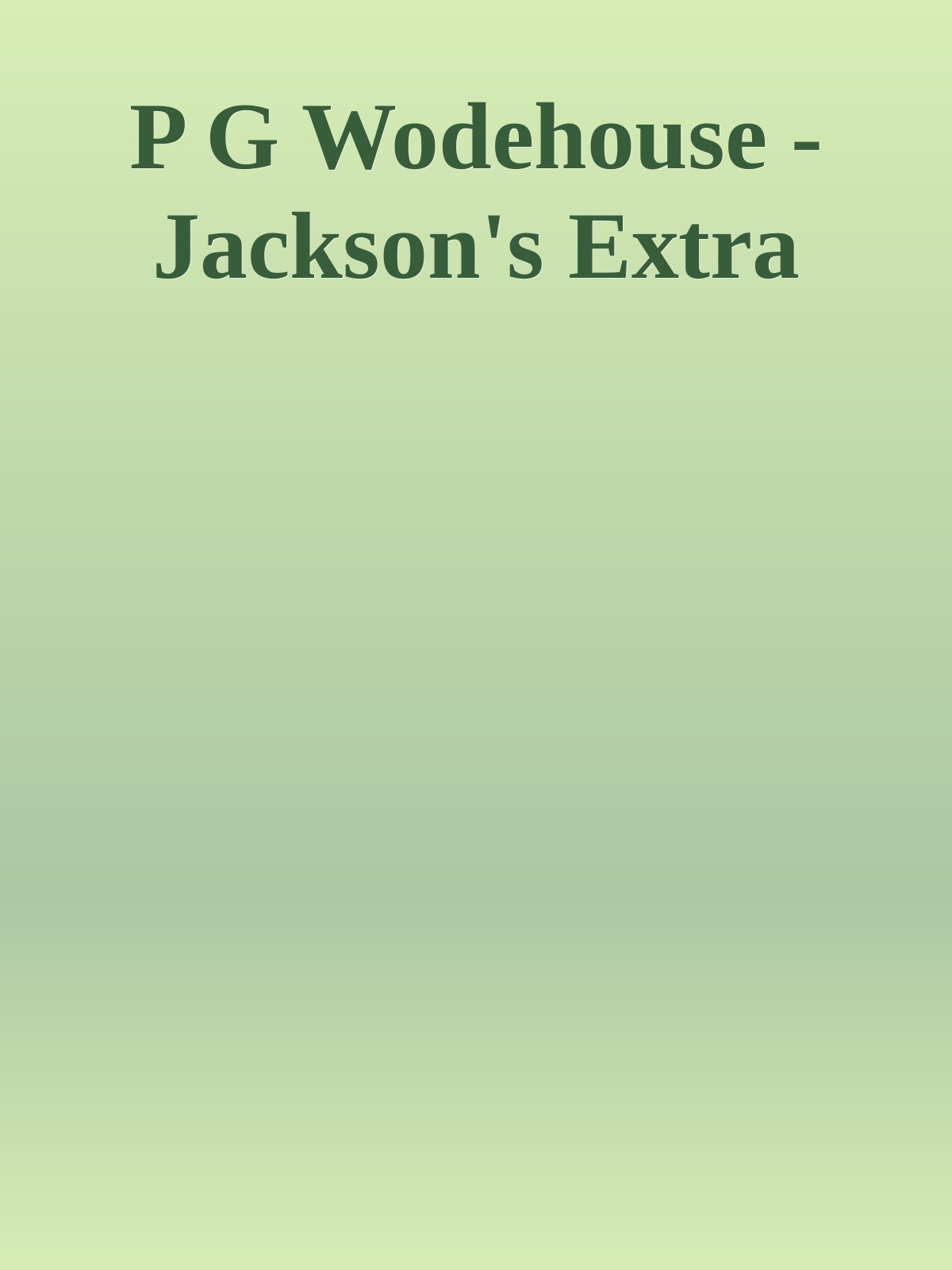 P G Wodehouse - Jackson's Extra