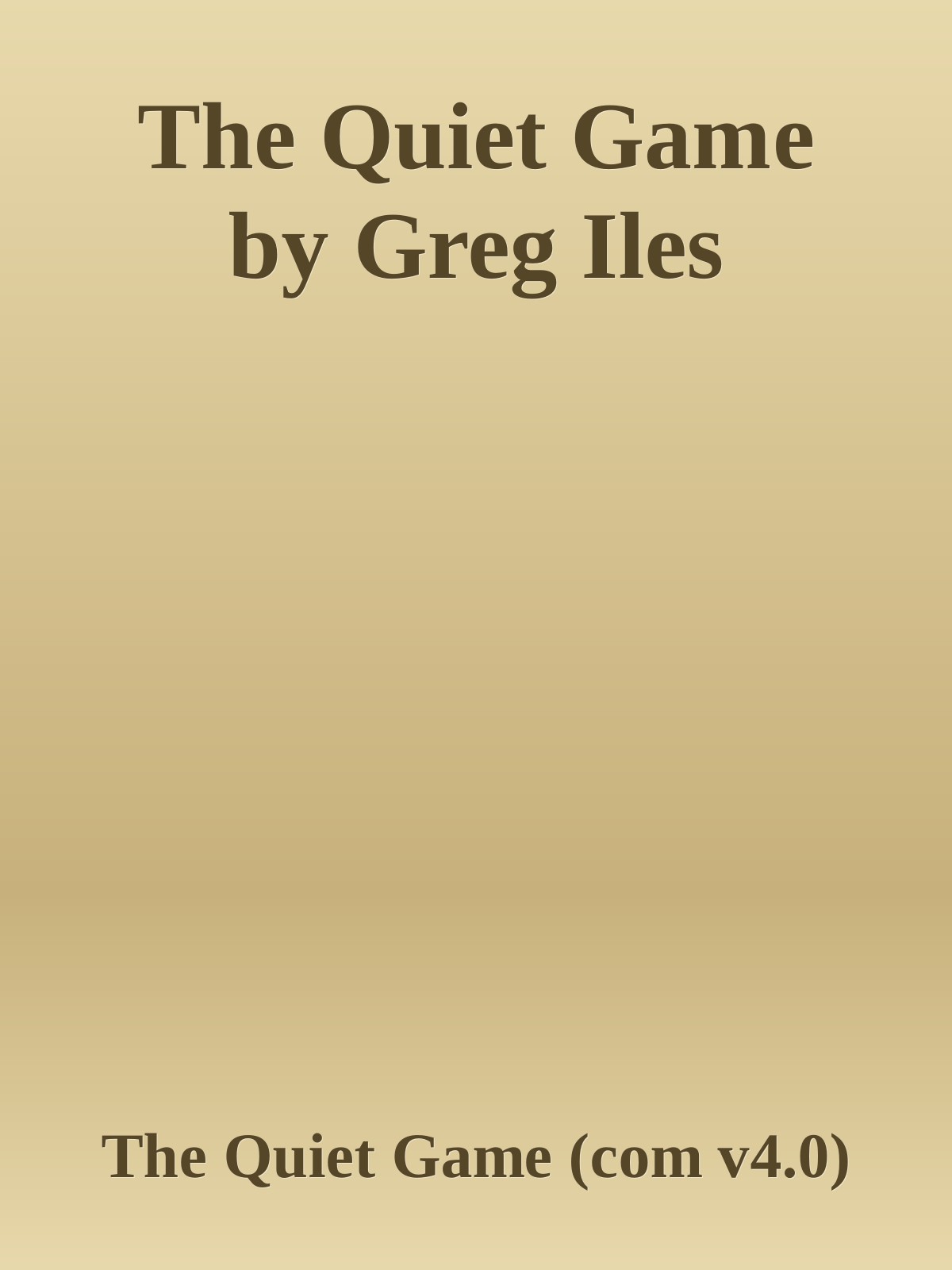 The Quiet Game by Greg Iles
