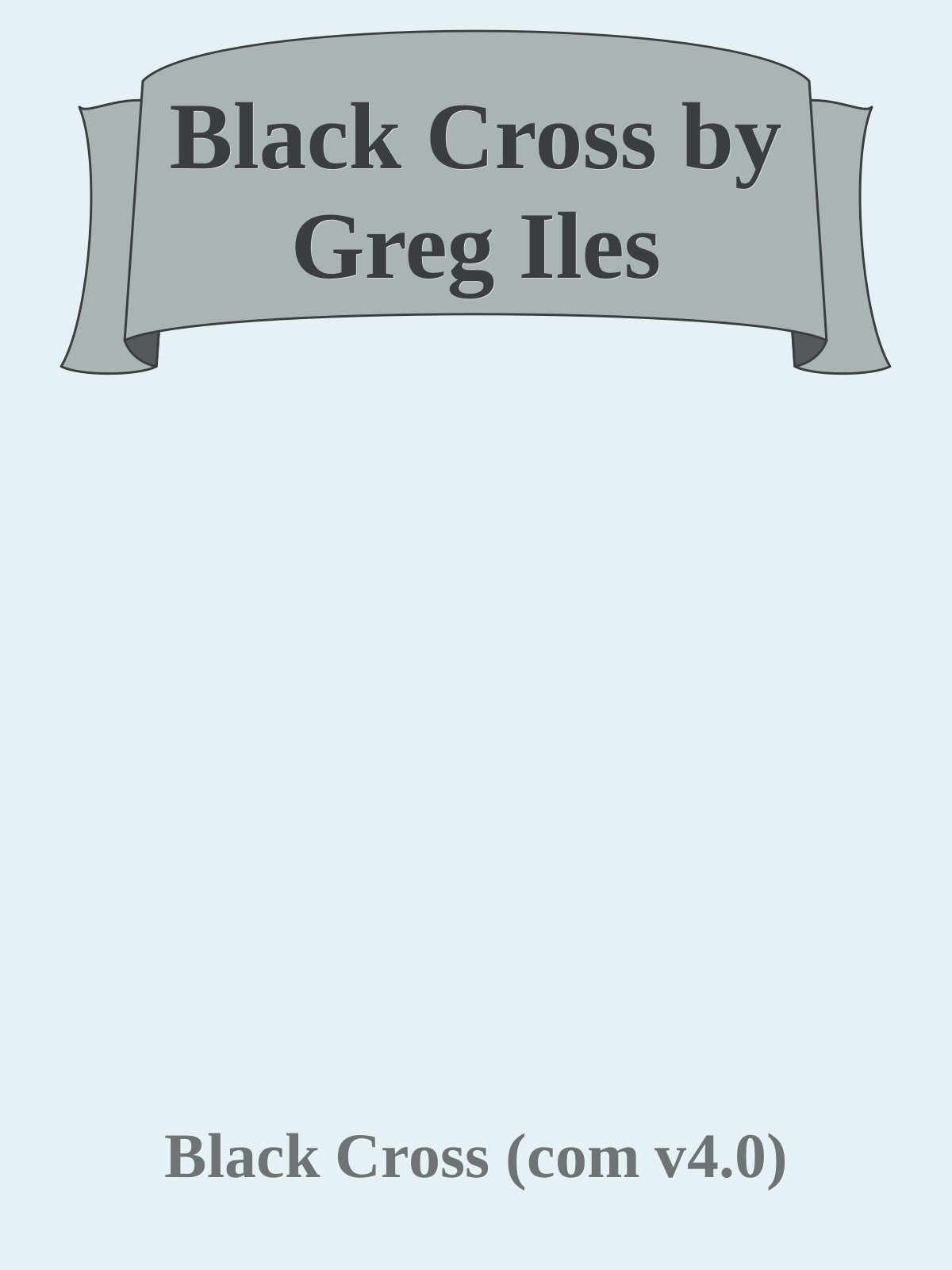 Black Cross by Greg Iles