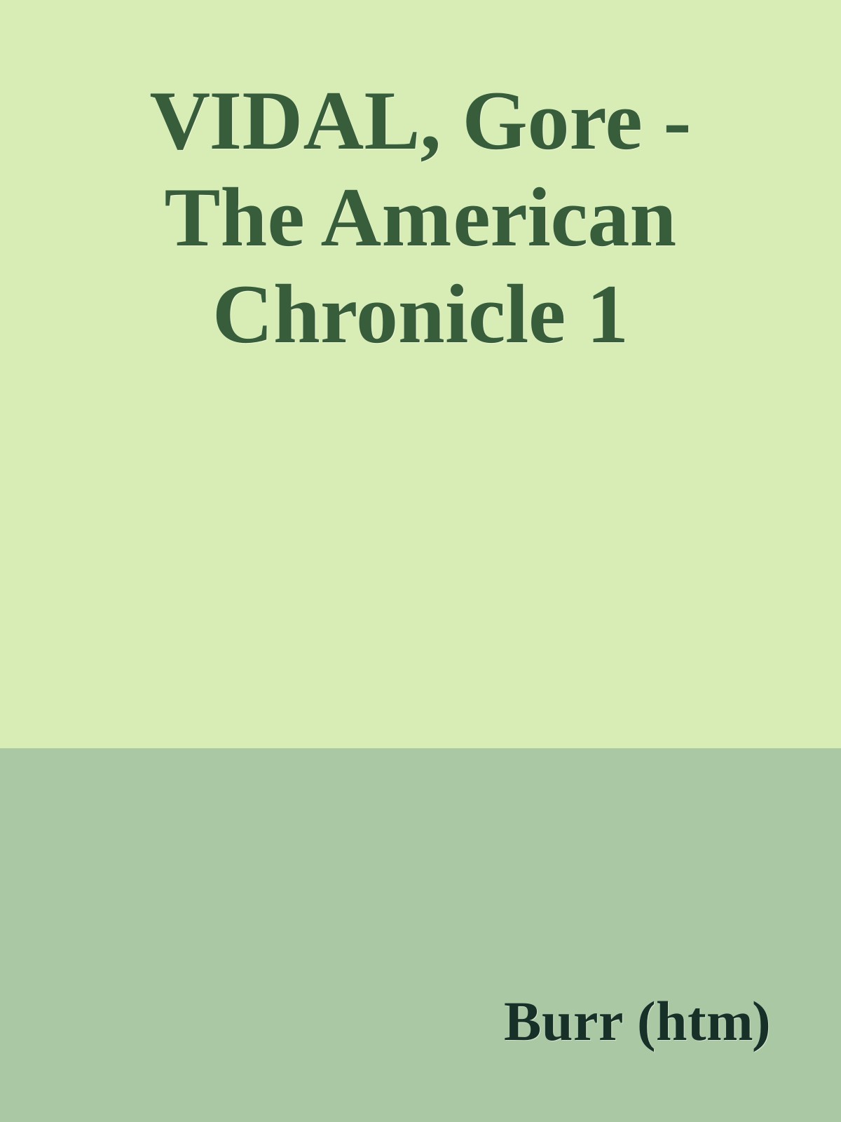 VIDAL, Gore - The American Chronicle 1