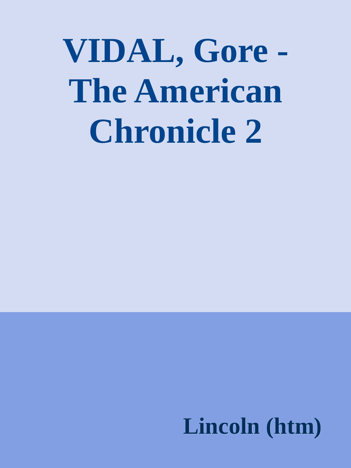 VIDAL, Gore - The American Chronicle 2