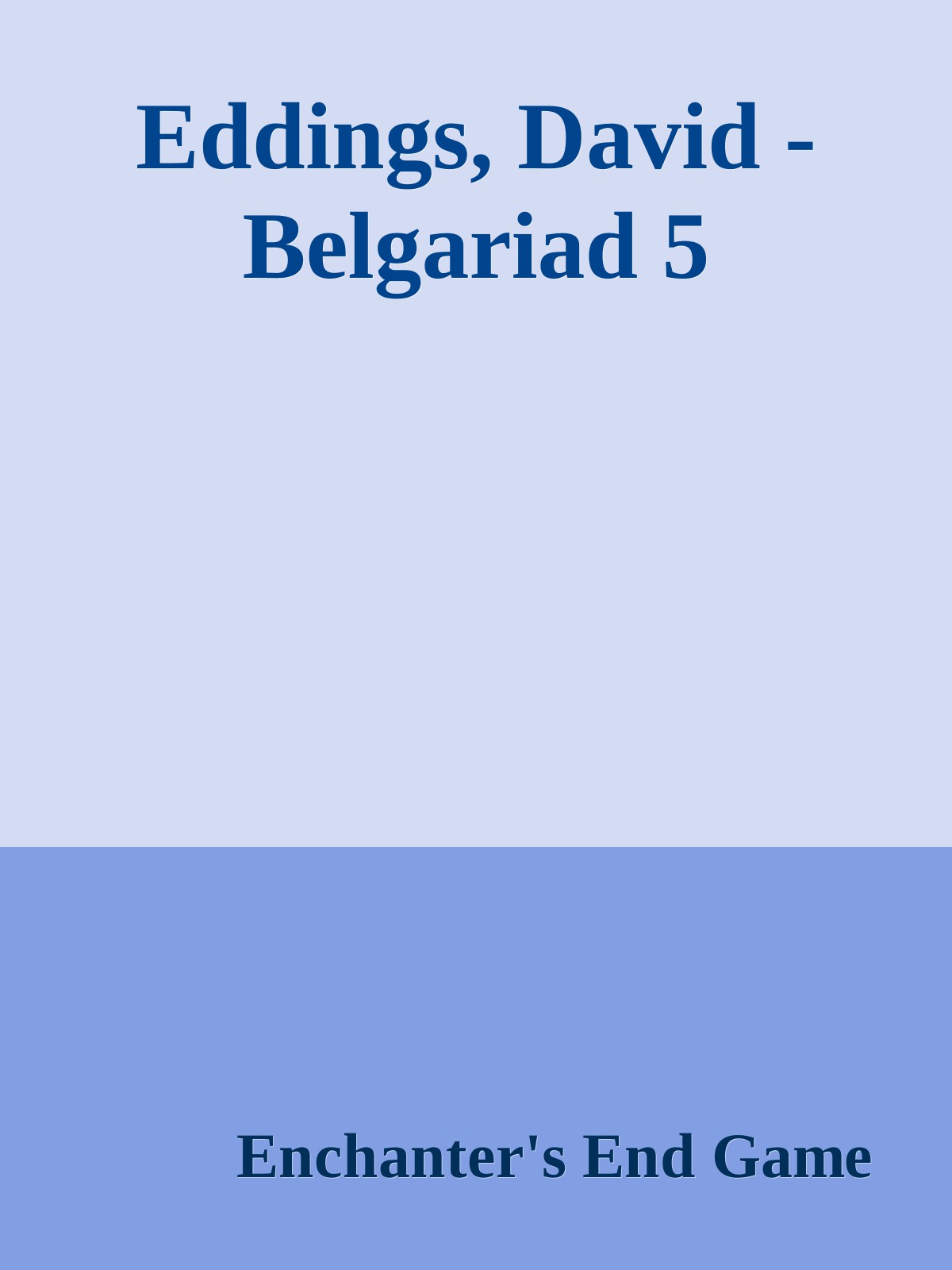 Eddings, David - Belgariad 5