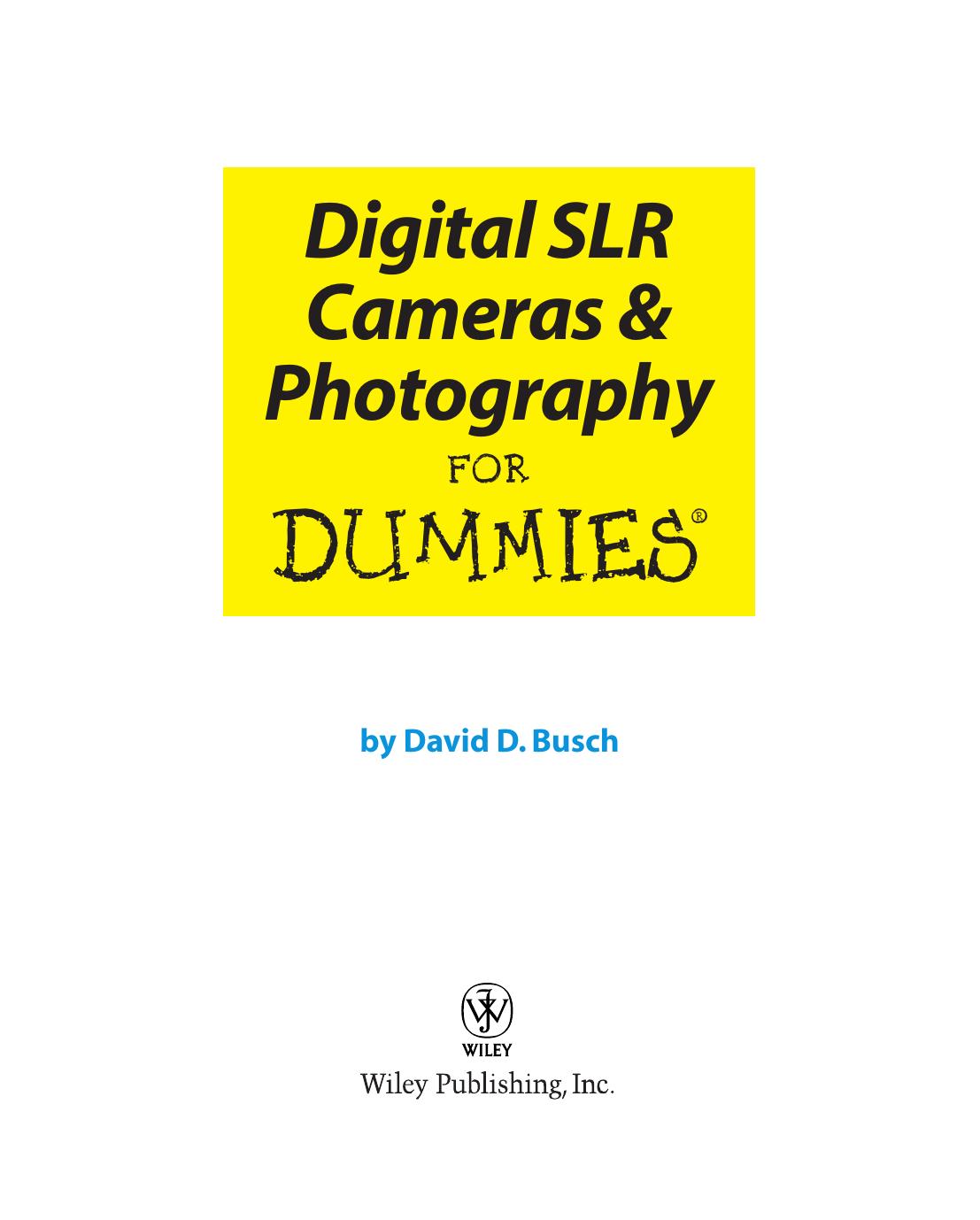 Digital SLR Cameras and Photogr - David D. Busch