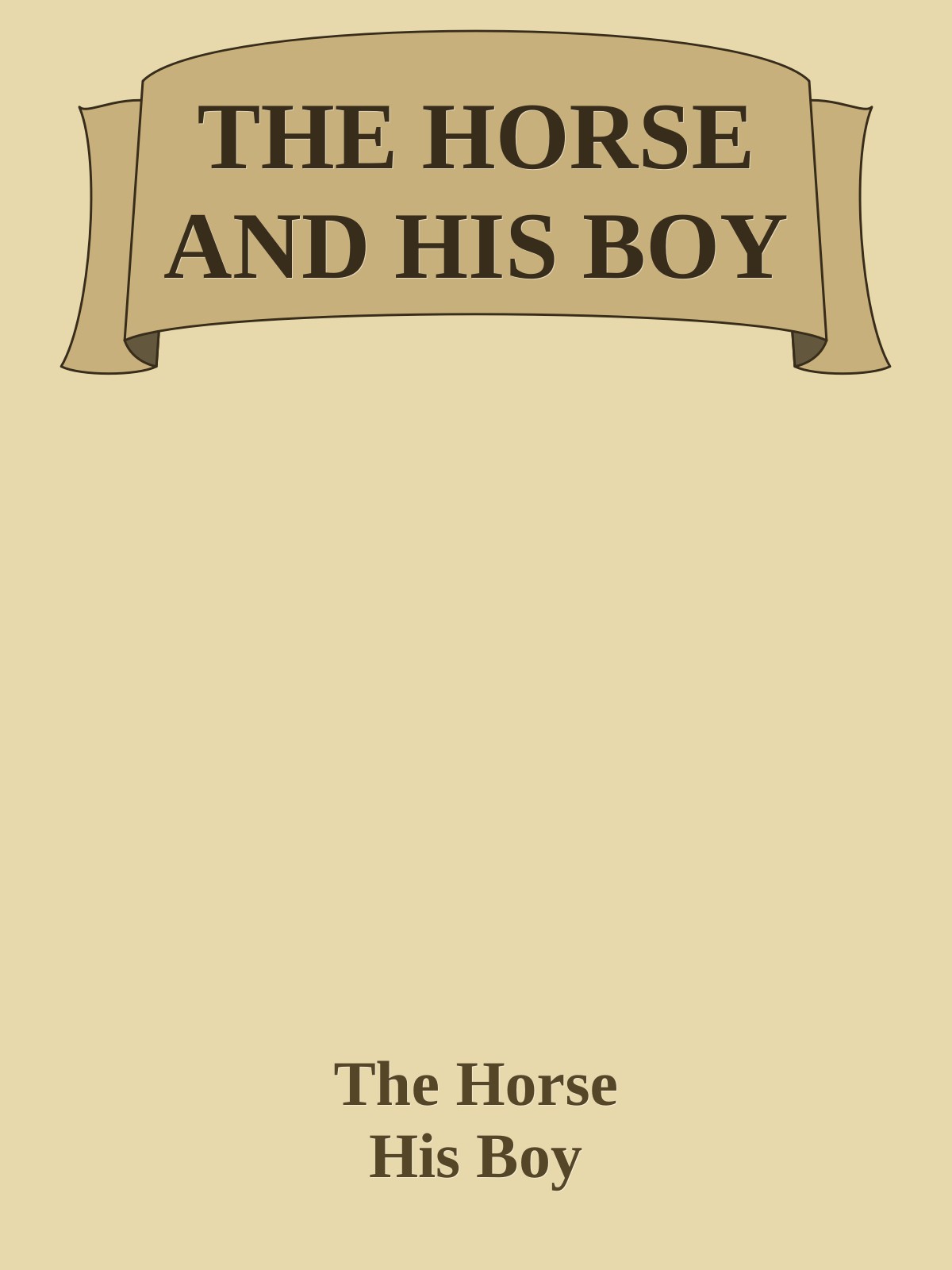 THE HORSE AND HIS BOY
