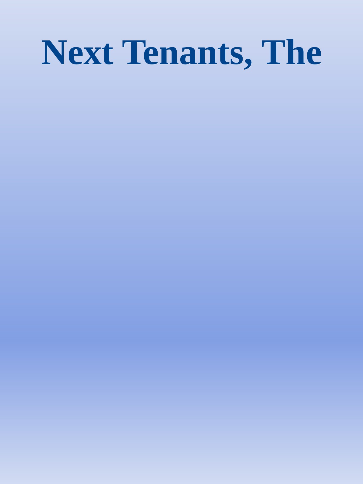 Next Tenants, The