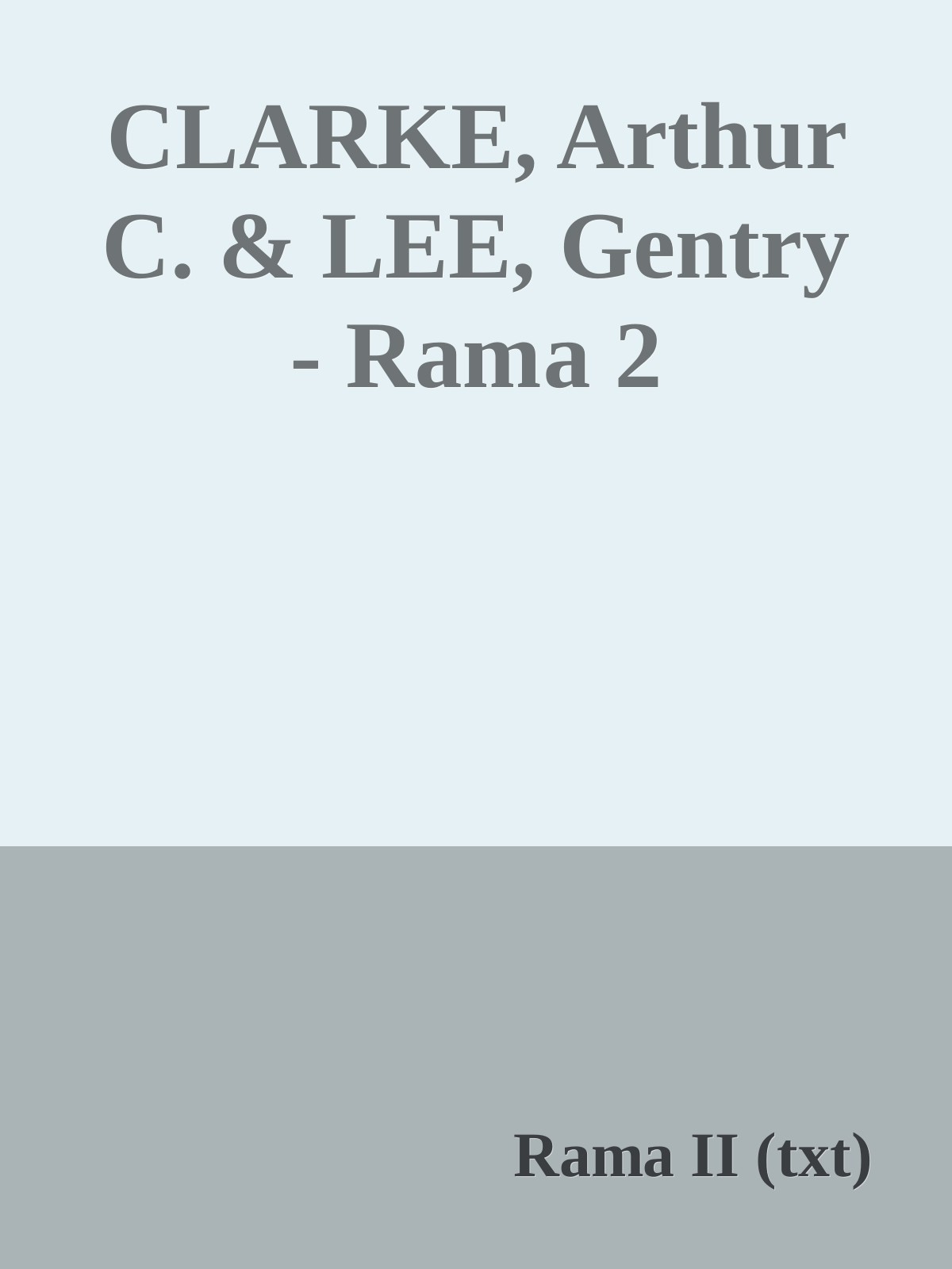 CLARKE, Arthur C. & LEE, Gentry - Rama 2