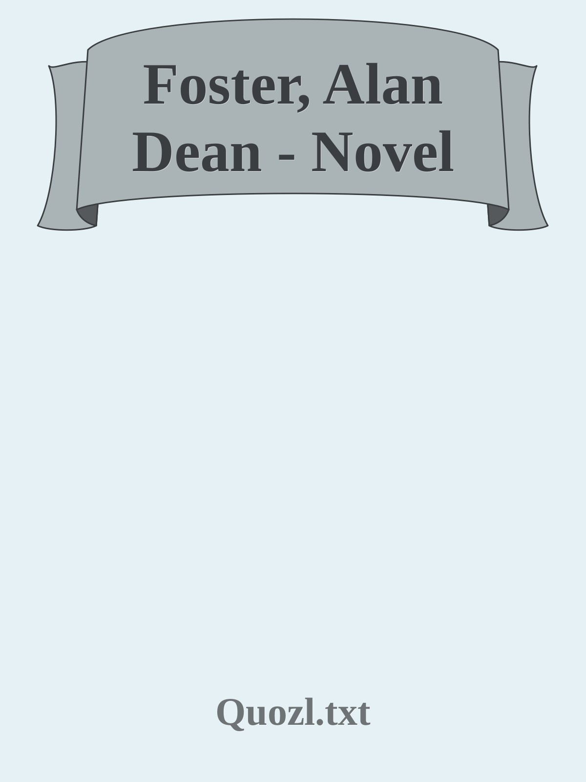Foster, Alan Dean - Novel