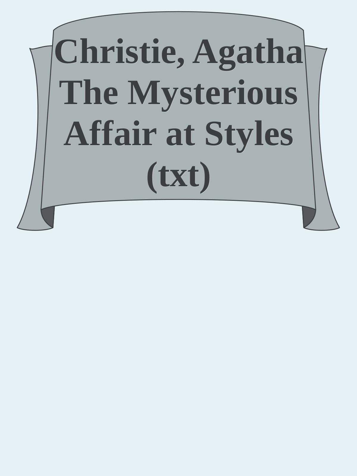 Christie, Agatha The Mysterious Affair at Styles (txt)