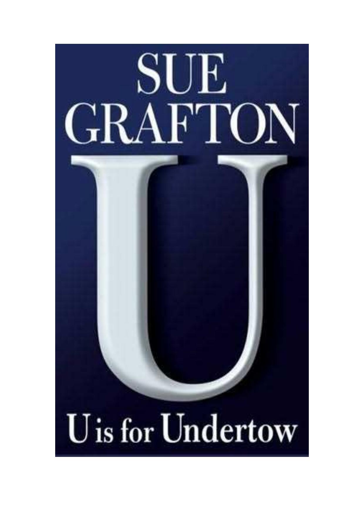 Sue Grafton - U Is For Undertow