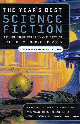 The year's best science fiction: nineteenth annual collection