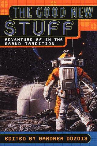 The good new stuff: adventure SF in the grand tradition