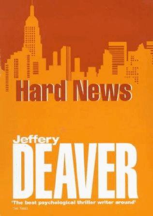 Jeffery Deaver - Hard News