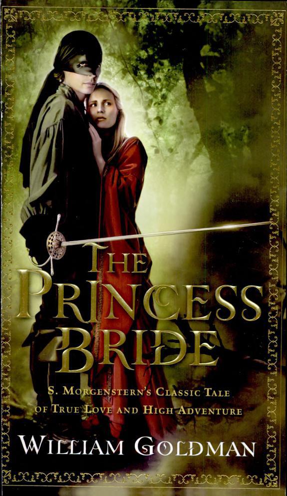 The Princess Bride: S. Morgenstern's Classic Tale of True Love and High Adventure