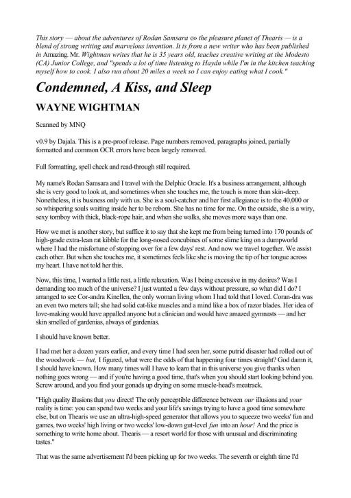 Condemned, A Kiss, and Sleep