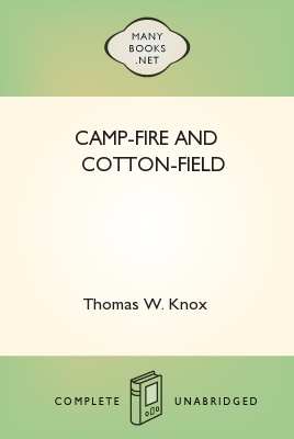 Camp-Fire and Cotton-Field