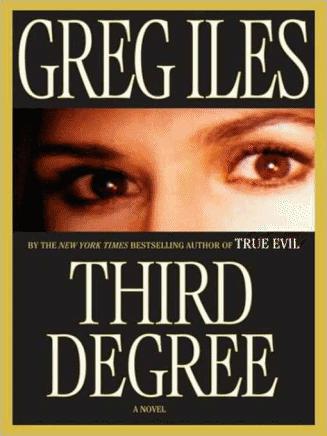 Greg Iles - Third Degree (com v4.0)
