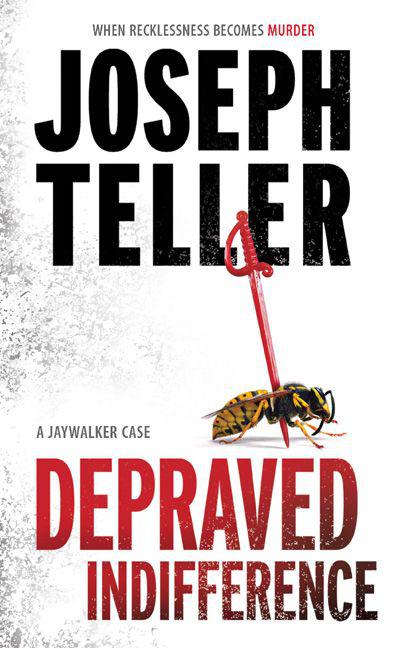 Jaywalker 03 - Depraved Indifference - Joseph Teller