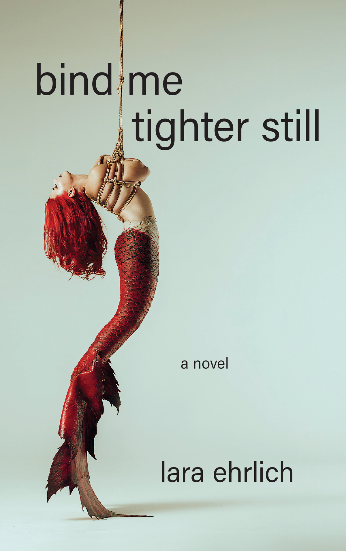 Bind Me Tighter Still