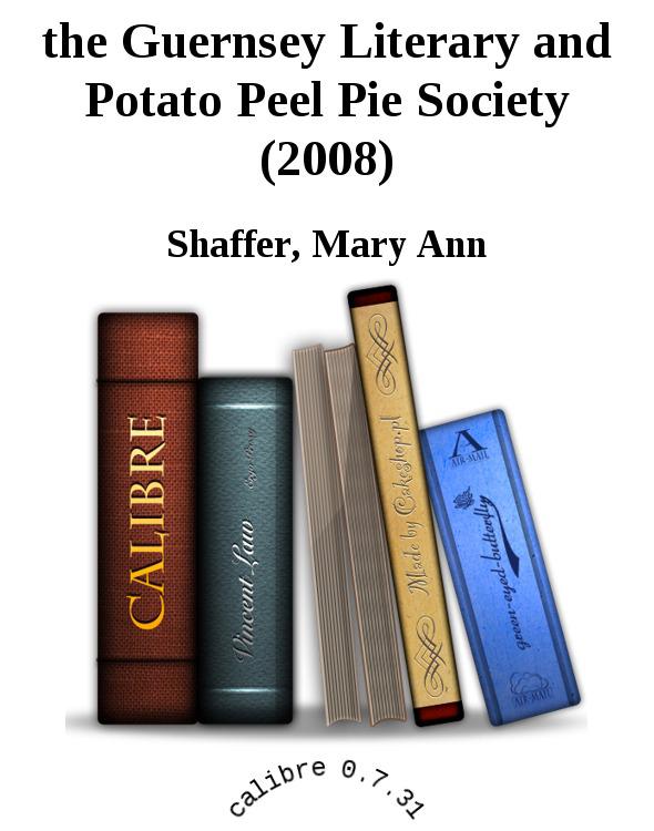 the Guernsey Literary and Potato Peel Pie Society (2008)