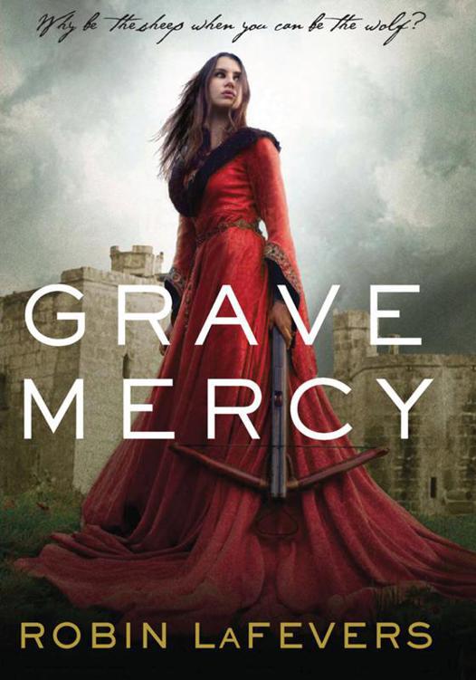 Grave Mercy (Book I): His Fair Assassin, Book I (His Fair Assassin Trilogy)