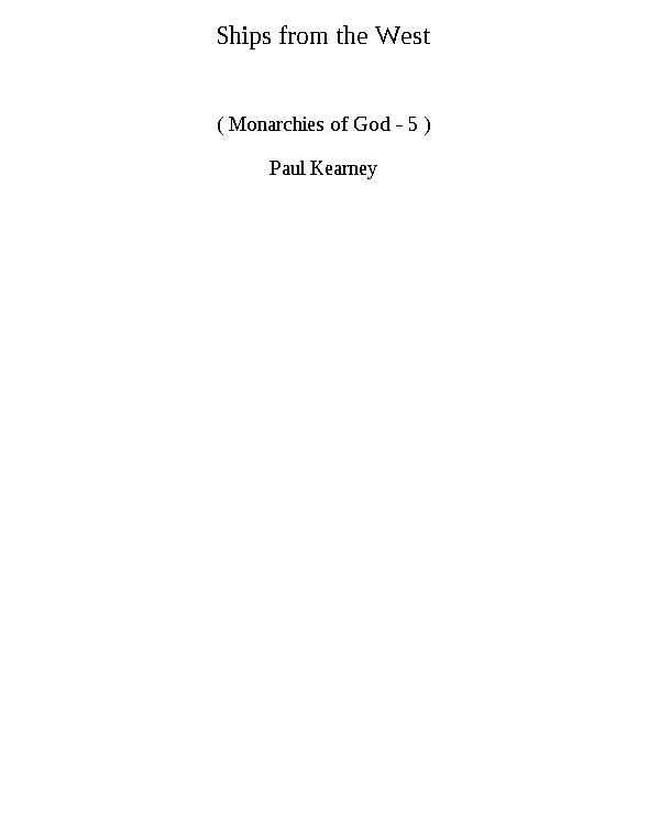 Monarchies of God 5 - Ships from the West