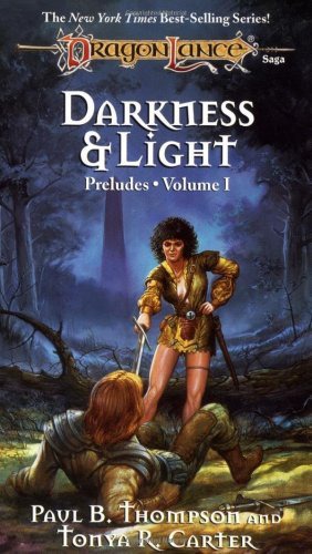 Dragonlance - Preludes 1 - Darkness and Light