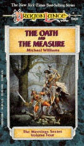Dragonlance - Meetings 4 - The Oath and the Measure