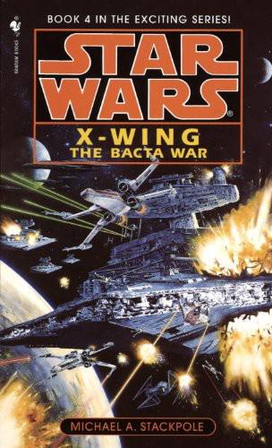 Star Wars - 222 - X-Wing 04 - The Bacta War