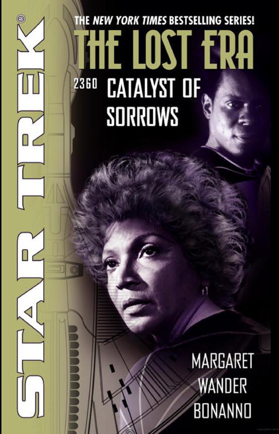 Star Trek: The Lost Era - 6 - 2360 - Catalyst of Sorrows