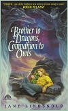 A Brother to Dragons, a Companion of Owls