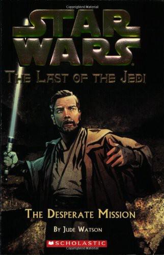 Star Wars - 120 - The Last of the Jedi 01 - The Desperate Mission