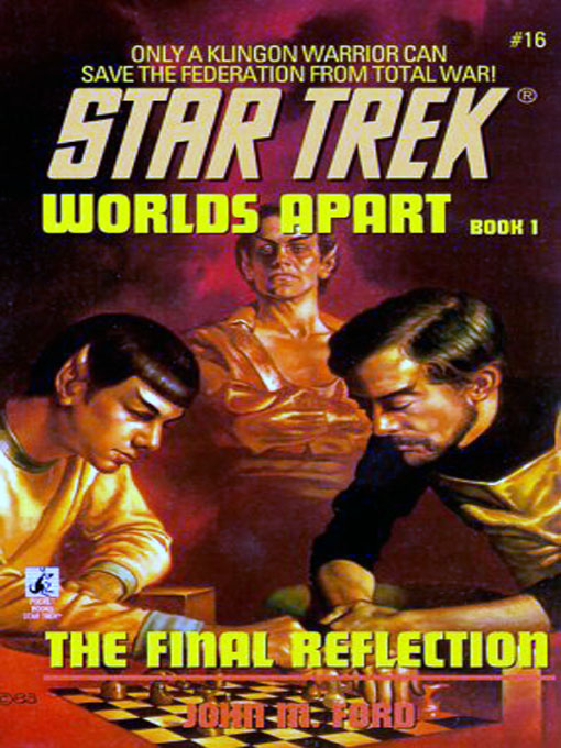 Star Trek: The Original Series - 016 - World's Apart 1 - The Final Reflection