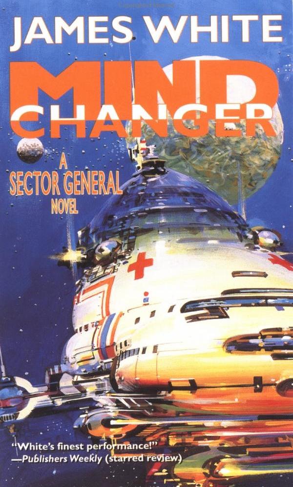 Mind Changer: A Sector General Novel