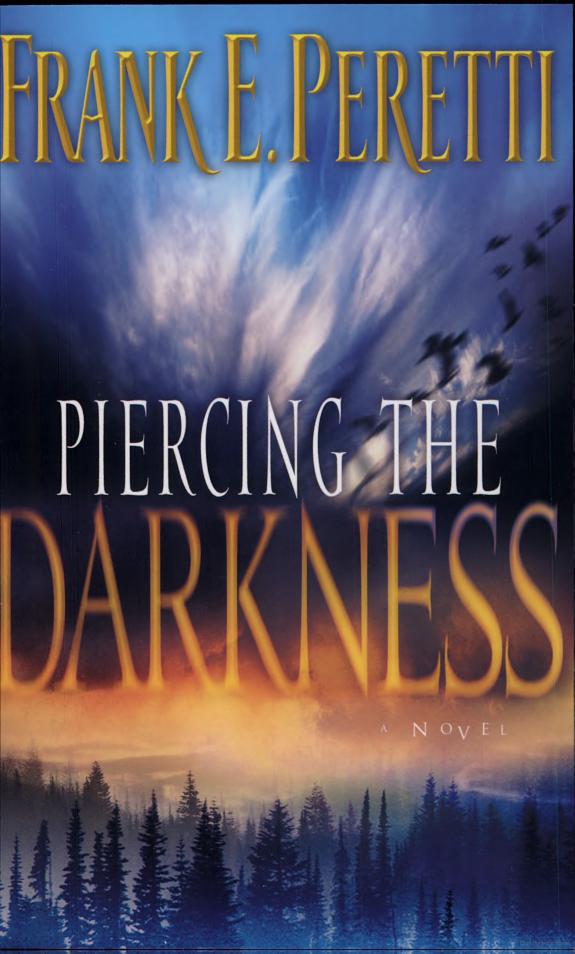 Piercing the Darkness