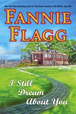 I Still Dream About You: A Novel