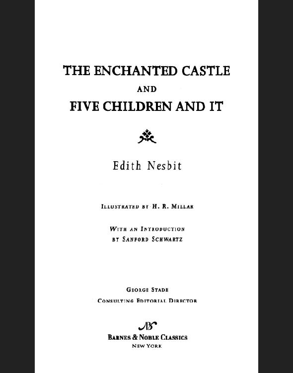 Enchanted Castle and Five Children and It (Barnes & Noble Classics Series)