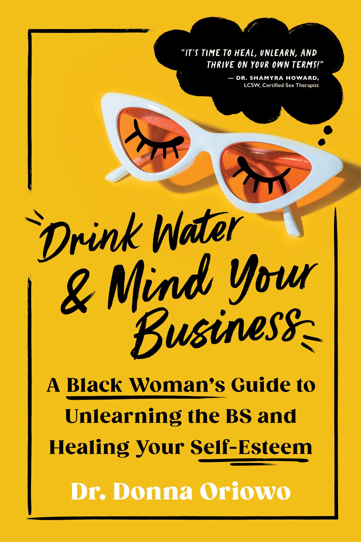 Drink Water and Mind Your Business