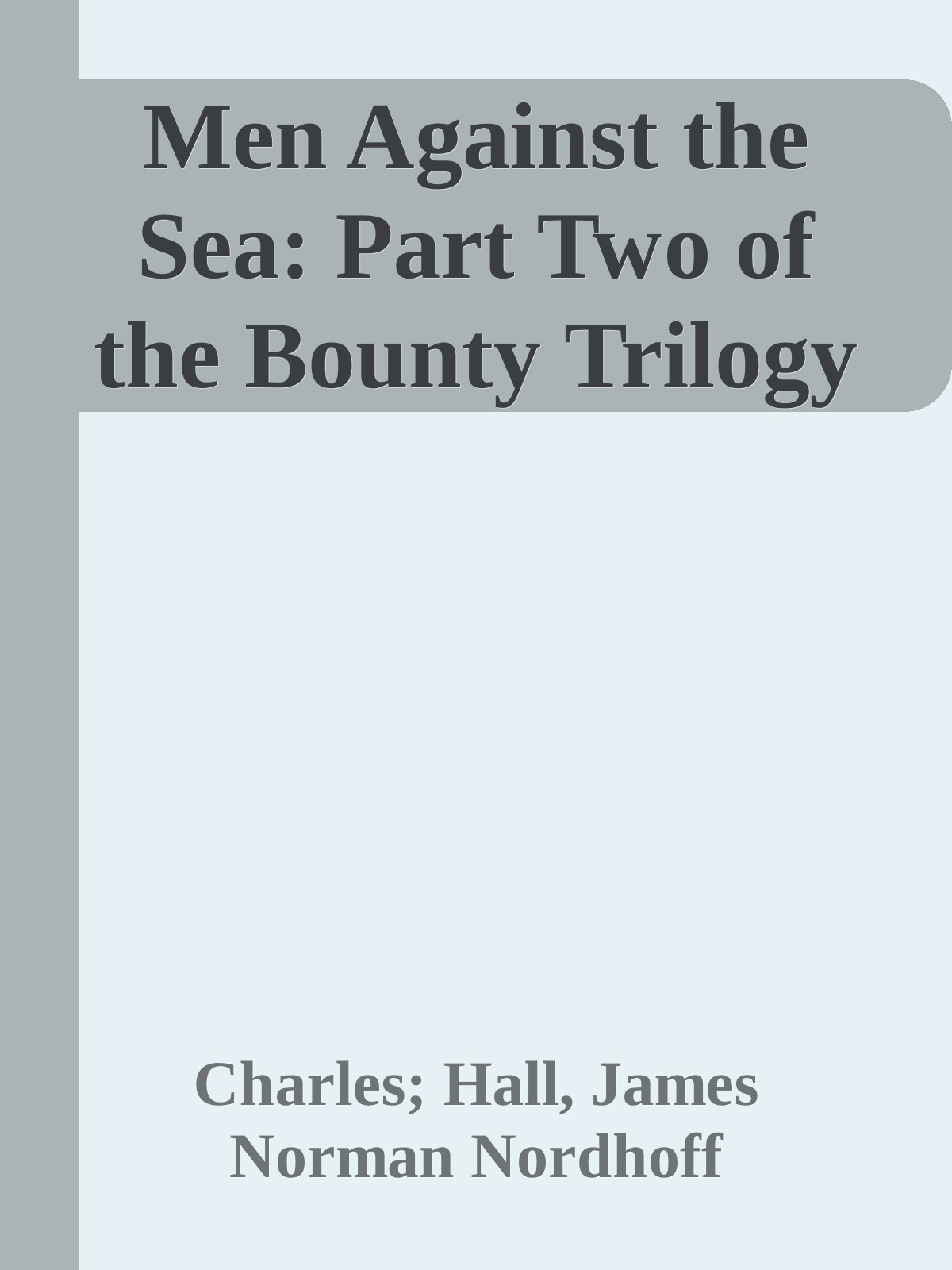 Men Against the Sea: Part Two of the Bounty Trilogy