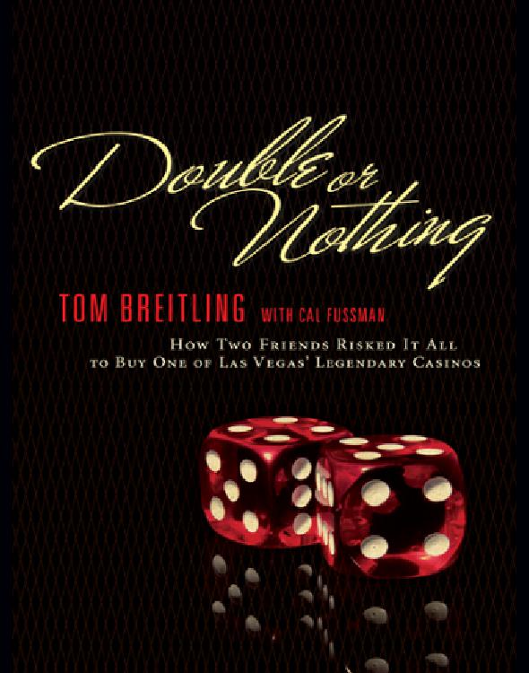 Double or Nothing: How Two Friends Risked It All to Buy One of Las Vegas' Legendary Casinos