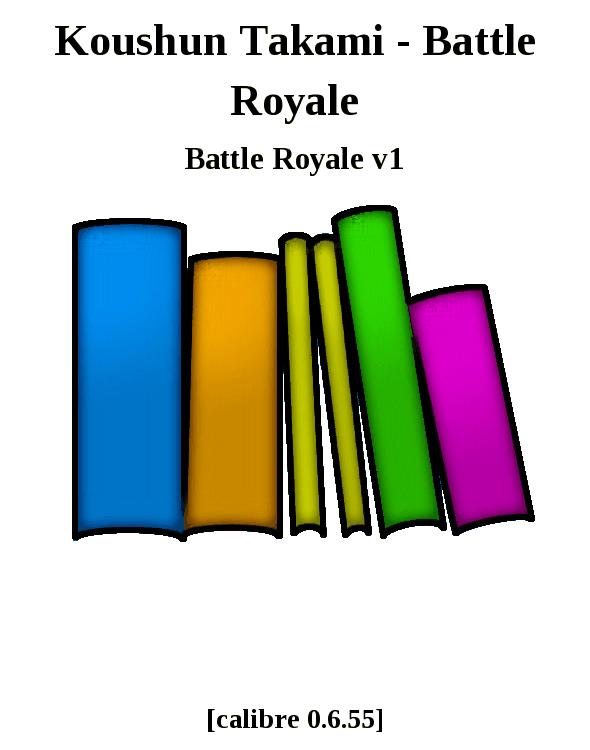 Koushun Takami - Battle Royale