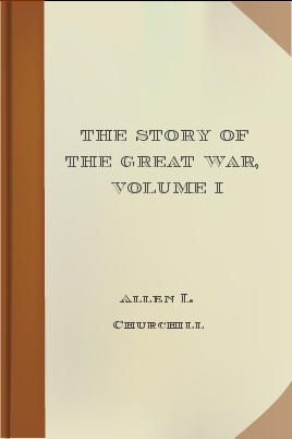 The Story of the Great War, Volume I