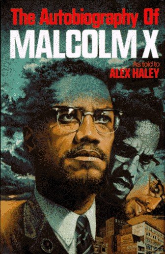 Alex Haley's the Autobiography of Malcolm X