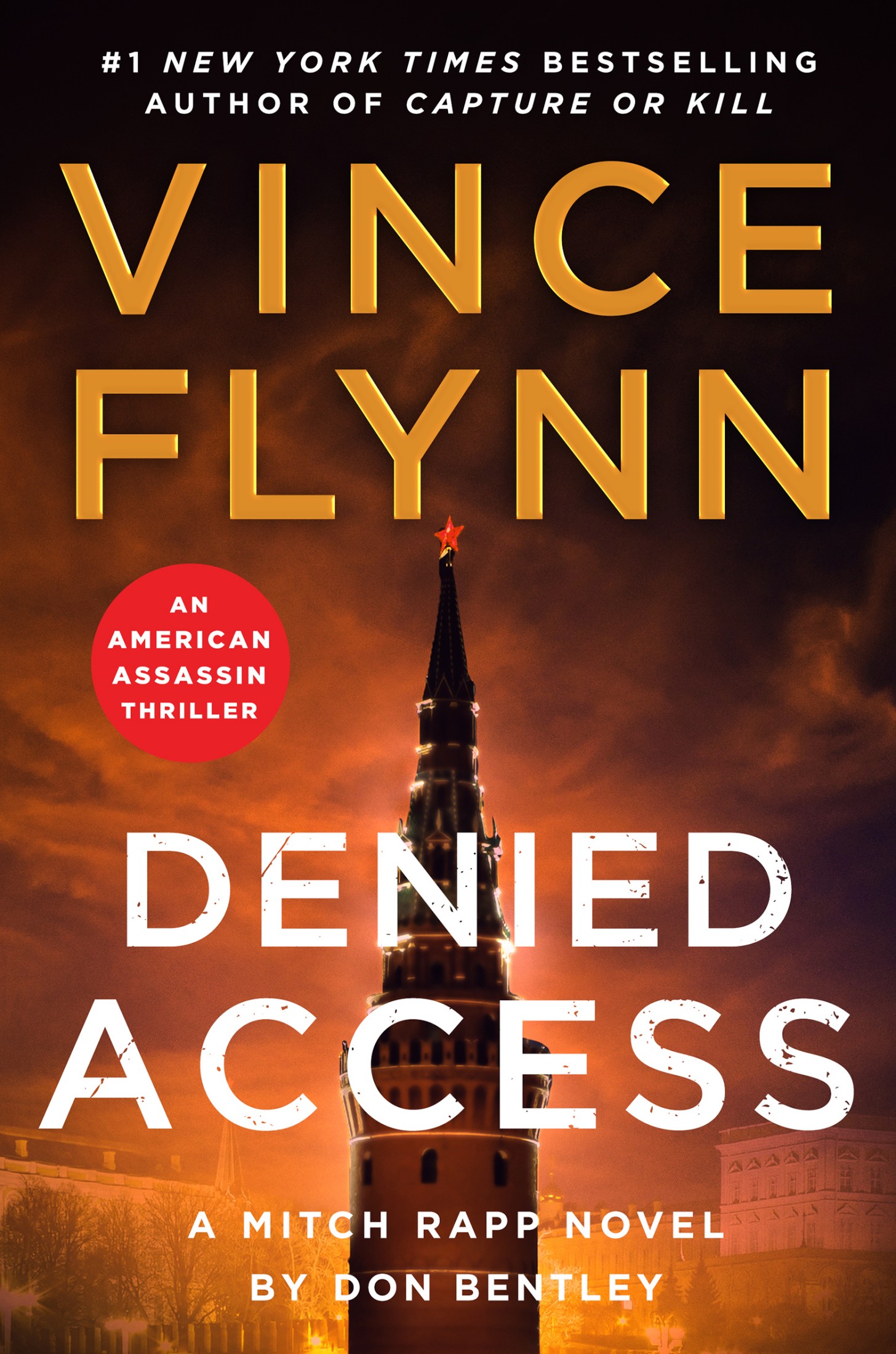 Denied Access: The New York Times bestselling Mitch Rapp series is back - don't miss this high-octane follow-up to the riveting AMERICAN ASSASSIN